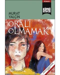 Oralı Olmamak