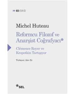 Reformcu Filozof ve Anarşist Coğrafyacı