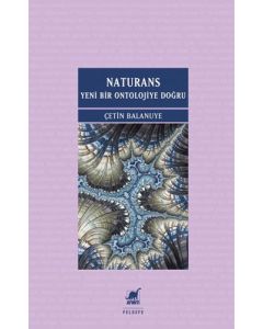 Naturans - Yeni Bir Ontolojiye Doğru