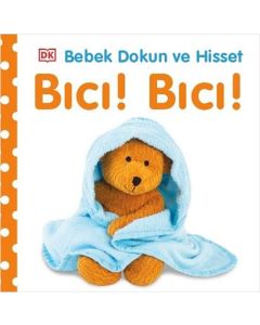 Bebek Dokun ve Hisset - Bıcı! Bıcı! (Ciltli)