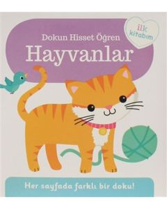 Dokun Hisset Öğren - Hayvanlar (Ciltli)