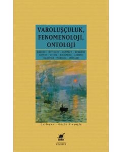 Varoluşçuluk, Fenomenoloji, Ontoloji
