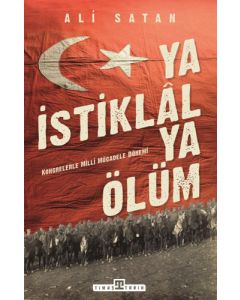 Ya İstiklal Ya Ölüm