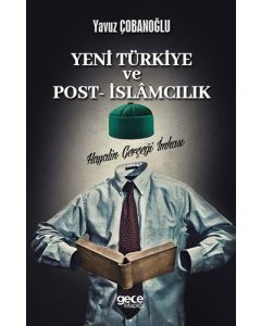 Yeni Türkiye ve Post - İslamcılık