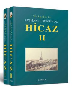 Belgelerle Osmanlı Devrinde Hicaz (2 Cilt) (Ciltli)