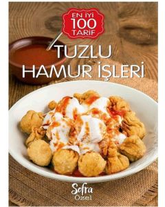 Sofra Özel Tuzlu Hamur İşleri - En İyi 100 Tarif (Ciltli)