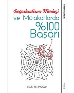  Değerlendirme Merkezi ve Mülakatlarda %100 Başarı