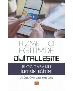 Hizmet İçi Eğitimde Dijitalleşme: Blog Tabanlı İletişim Eğitimi