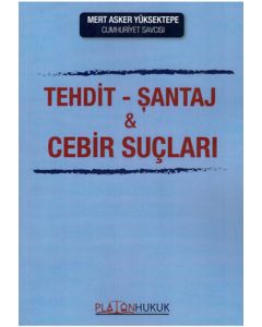 Tehdit - Şantaj & Cebir Suçları