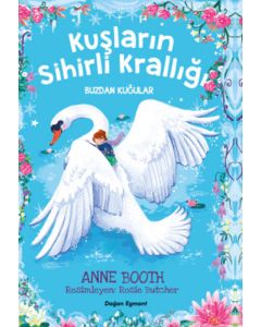 Kuşların Sihirli Krallığı - Buzdan Kuğular