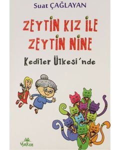 Zeytin Kız ile Zeytin Nine Kediler Ülkesi'nde