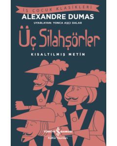 Üç Silahşörler (Kısaltılmış Metin)