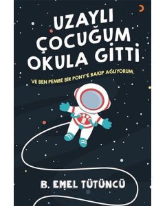 Uzaylı Çocuğum Okula Gitti