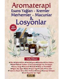 Aromaterapi - Esans Yağları, Kremler, Merhemler, Macunlar ve Losyonlar