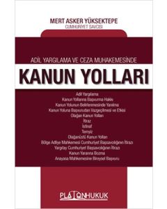 Adil Yargılama ve Ceza Muhakemesinde Kanun Yolları