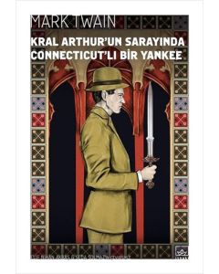 Kral Arthur’un Sarayında Connecticut’lı Bir Yankee