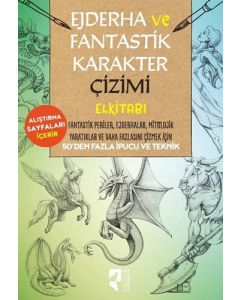 Ejderha ve Fantastik Karakter Çizimi Elkitabı