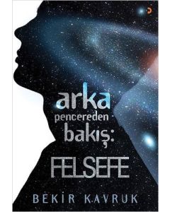 Arka Pencereden Bakış: Felsefe