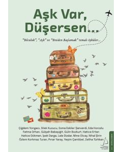 Aşk Var, Düşersen...