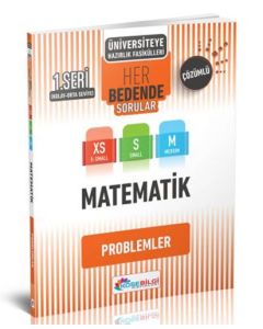 Üniversiteye Hazırlık Matematik Her Bedende Sorular 1. Seri Problemler