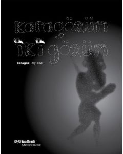 Karagözüm İki Gözüm - Karagöz, My Dear