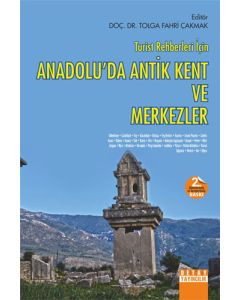 Turist Rehberleri İçin Anadolu'da Antik Kent ve Merkezler