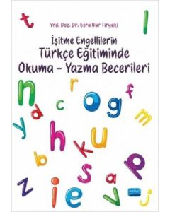 İşitme Engellilerin Türkçe Eğitiminde Okuma-Yazma Becerileri