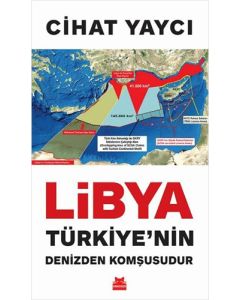 Libya Türkiye’nin Denizden Komşusudur