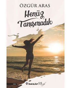 Henüz Tanışmadık