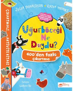Uğurböceği Ne Duydu? - Çıkartmalı Aktivite Kitabı
