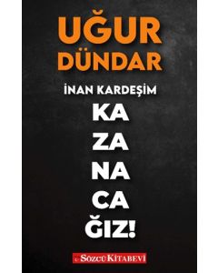 İnan Kardeşim Kazanacağız!