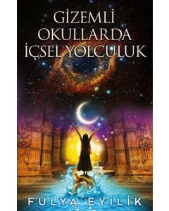 Gizemli Okullarda İçsel Yolculuk