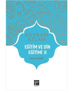 Kavram Atlası - Eğitim ve Din Eğitimi II