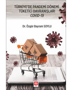 Türkiye'de Pandemi Dönemi Tüketici Davranışları