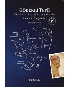 Göbekli Tepe - Öteki Dünyaya Açılan Kapının Şifreleri