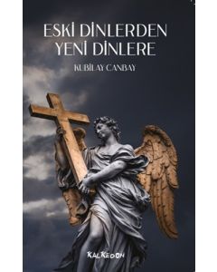 Eski Dinlerden Yeni Dinlere