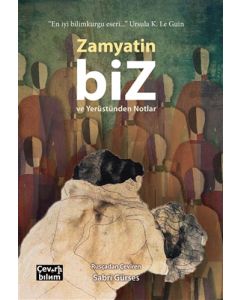 Biz ve Yerüstünden Notlar