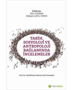 Tarih, Sosyoloji ve Antropoloji Bağlamında İncelemeler