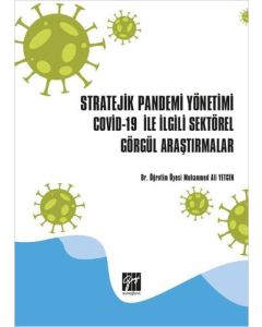 Stratejik Pandemi Yönetimi Covid-19 ile İlgili Sektörel Görgül Araştırmalar