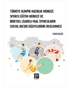 Türkiye Olimpik Hazırlık Merkezi, Sporcu Eğitim Merkezi ve Bireysel Lisanslı Faal Sporcuların Sosyal Beceri Düzeylerinin İncelenmesi