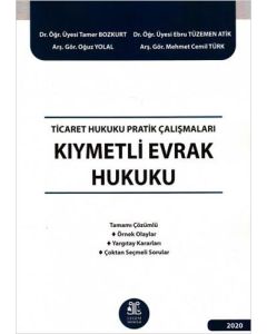Ticaret Hukuku Pratik Çalışmaları Kıymetli Evrak Hukuku