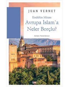 Avrupa İslam'a Neler Borçlu?