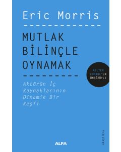 Mutlak Bilinçle Oynamak 