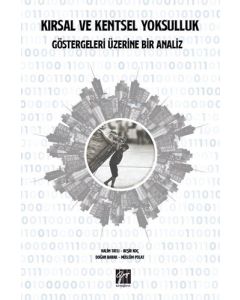 Kırsal ve Kentsel Yoksulluk Göstergeleri Üzerine Bir Analiz