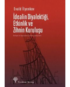 İdealin Diyalektiği Etkinlik ve Zihnin Kuruluşu