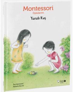 Montessori Öykülerim - Yaralı Kuş