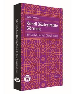 Kendi Gözlerimizle Görmek