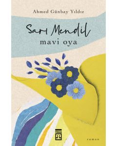 Sarı Mendil Mavi Oya