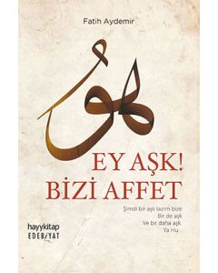Ey Aşk! Bizi Affet