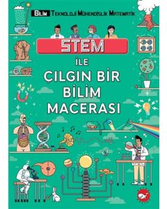 STEM İle Çılgın Bir Bilim Macerası